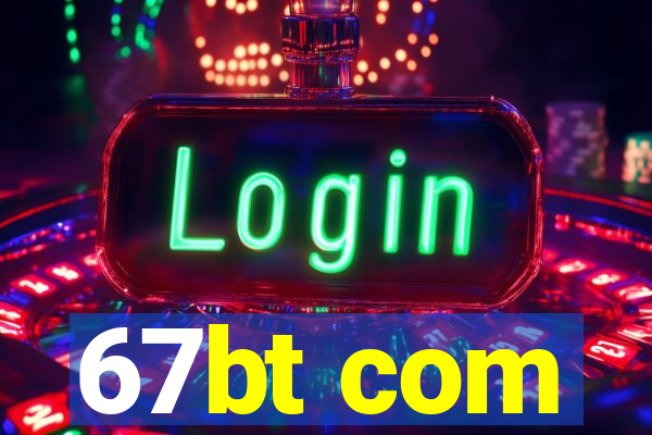 67bt com
